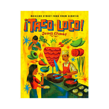 Taco Loco: Mexican street food from scratch